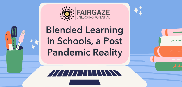 Blended Learning in Schools, a Post Pandemic Reality