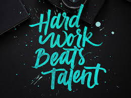 Hard Work Beats Talent