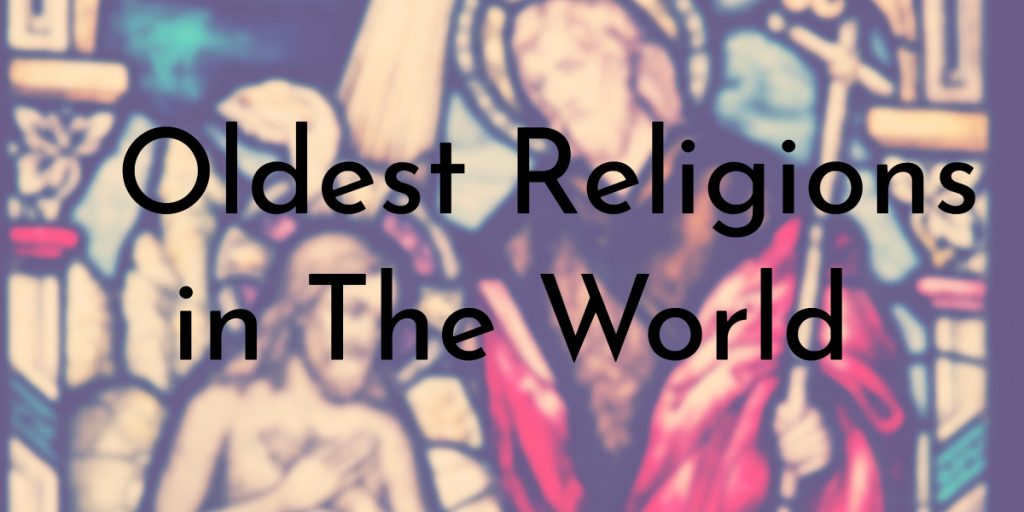 Oldest Religion In The World 1 Min Read oldest-religion-in-the-world-1-min-read