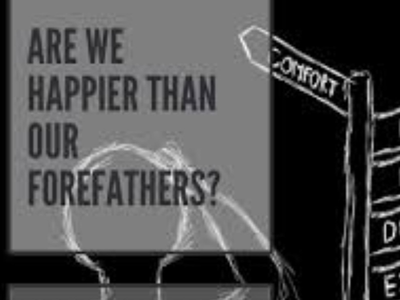 Are we happier than our forefathers essay 300 words picture