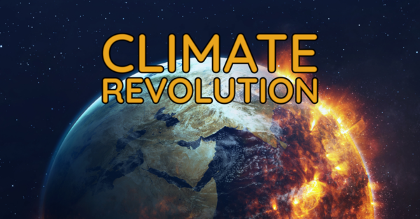 The Time For A Climate Revolution [1 min read]