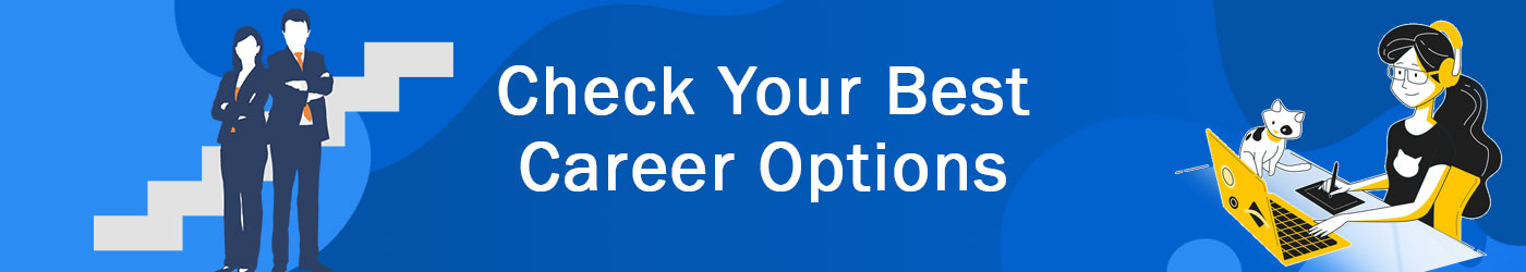 Check Your Best Career Options